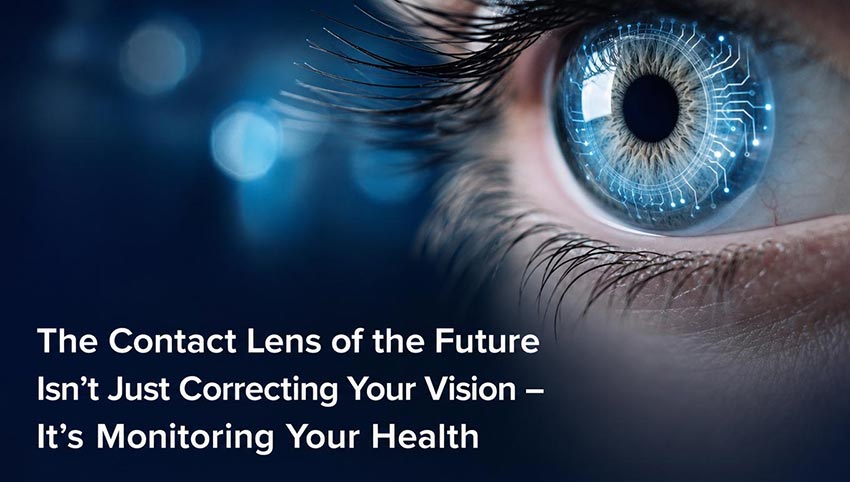 The Contact Lens Is About to Become the Most Powerful Health Device You've Ever Worn